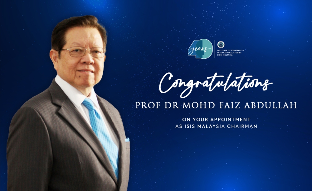 A congratulatory poster of Mohd Faiz Abdullah’s appointment as the new chairman of the Institute of Strategic and International Studies. — Picture from the ISIS Facebook page