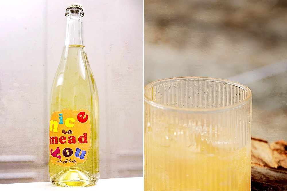 “Nice To Mead You” is  made by fermenting honey mixed with water.