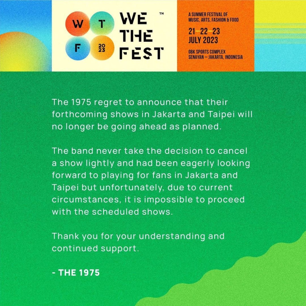 The 1975 have cancelled their headlining show at We The Fest festival in Jakarta later tonight, as well as their remaining Asian date in Taipei. — Instagram/We The Fest