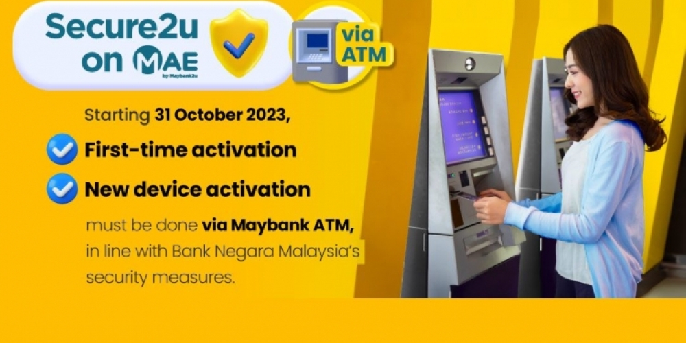 Starting 31st October 2023, all Secure2u verification can only be done at Maybank ATMs nationwide. — Pictures by SoyaCincau