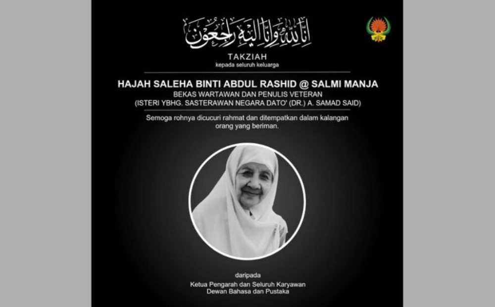 Former journalist, poet and novelist Datin Seri Saleha Abdul Rashid, better known as Salmi Manja, has passed away at noon due to old age. — Bernama pic