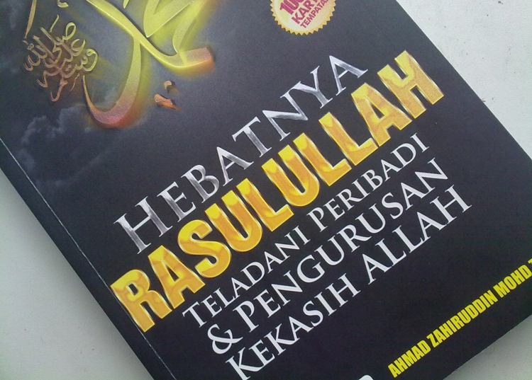Keperibadian mulia Rasulullah boleh menjadi tauladan semua.