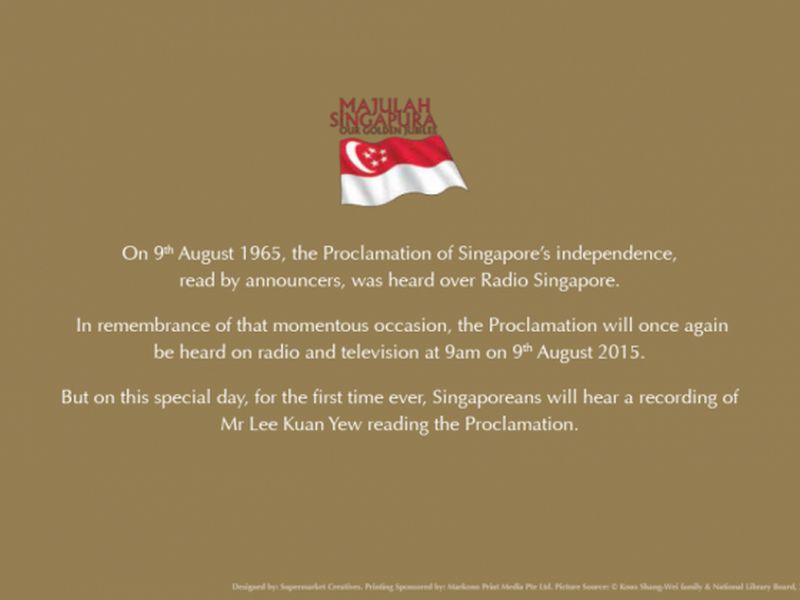 Singaporeu00e2u20acu2122s Proclamation of Independence read by the late founding Prime Minister Lee Kuan Yew will be heard throughout the nation on August 9. u00e2u20acu2022 Today pic