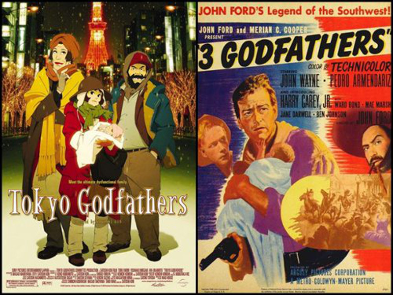 'Tokyo Godfathers' is a Japanese animated movie based on John Ford's '3 Godfathers'.