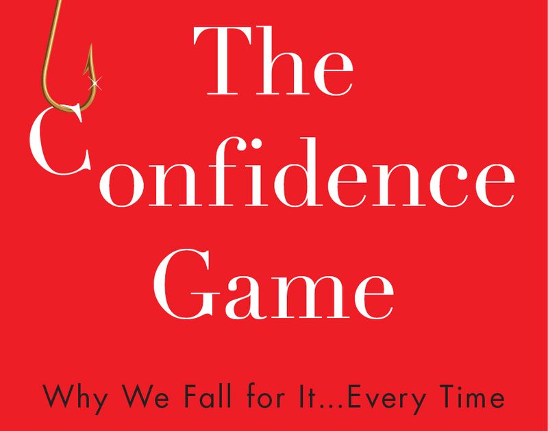 'The Confidence Game' by Maria Konnikova is a modest compendium of outrageous deceptions. u00e2u20acu201d File pic