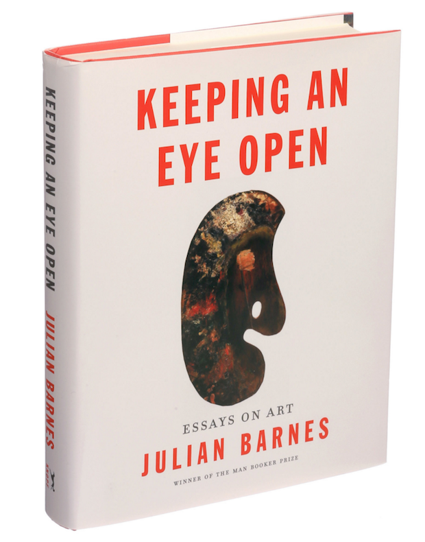 Julian Barnes discusses some famous artists and their work in this is collection of 17 elegant and immensely knowledgeable essays. u00e2u20acu201d Handout via The New York Times