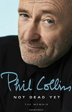 ‘Not Dead Yet: The Memoir’ Hardcover – October 25, 2016 – by Phil Collins. — Crown Archetype handout pic via AFP-Relaxnews 