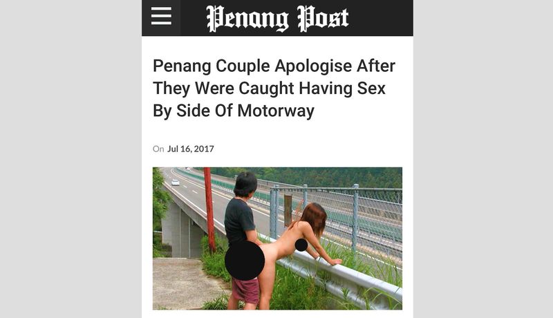 Online news portal Penang Post published a story of a couple engaged in sex outdoors beside a highway in Nibong Tebal.