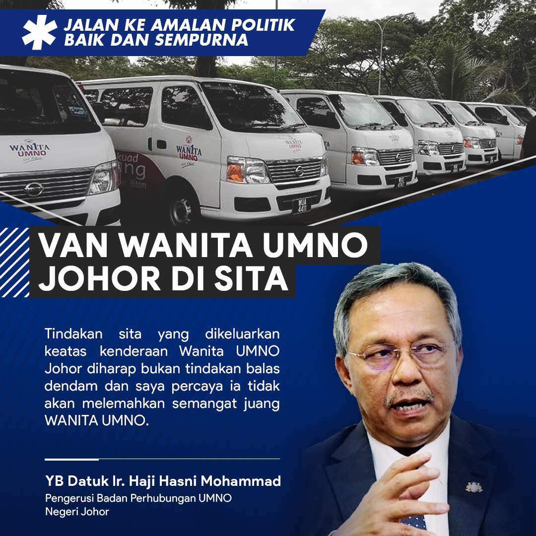 A screenshot of a poster which went viral, featuring Johor Umno liaison chief Datuk Hasni Mohammad on the seizure of the u00e2u20acu02dcSkuad Sayangu00e2u20acu2122 vans. u00e2u20acu201d Screenshot courtesy of Johor Umno