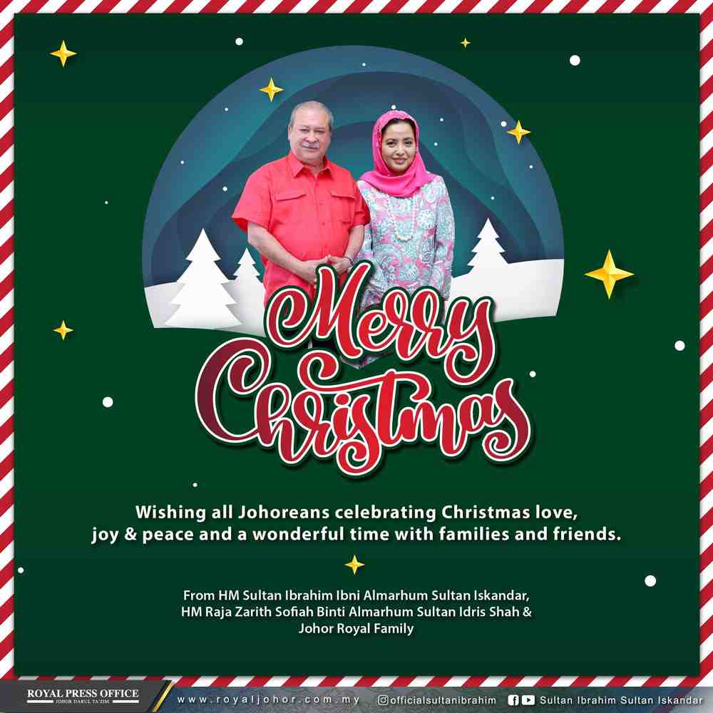 Johor Ruler Sultan Ibrahim Sultan Iskandar and Permaisuri Johor Raja Zarith Sofiah Sultan Idris Shah wishing Christians a Merry Christmas. u00e2u20acu201d Picture via Sultan Ibrahim Sultan Iskandar Facebook
