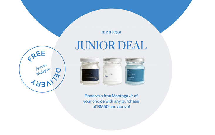 Free delivery for all purchases and a free Mentega Jr. of your choice for any purchase of RM50 and above