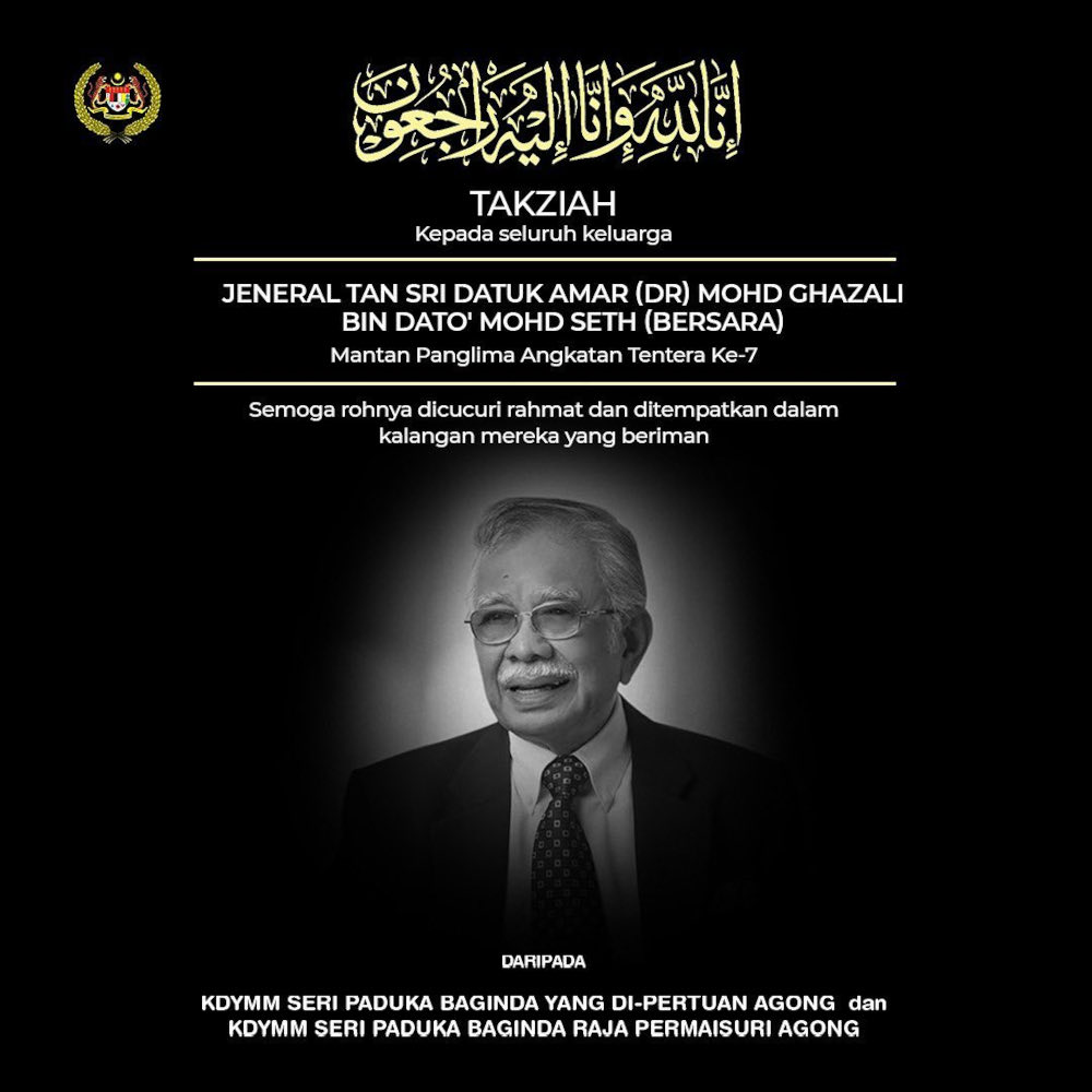 Their Majesties expressed sadness over the passing of Force Tan Sri Mohd Ghazali Mohd Seth and hoped that the family would be patient and remain strong in this time of grief. u00e2u20acu201d Picture from Facebook/Istana Negara 